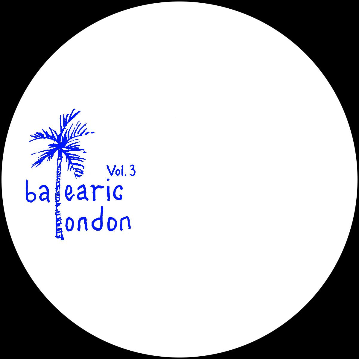 Balearic London - Balearic London Vol. 3 [hand-stamped]