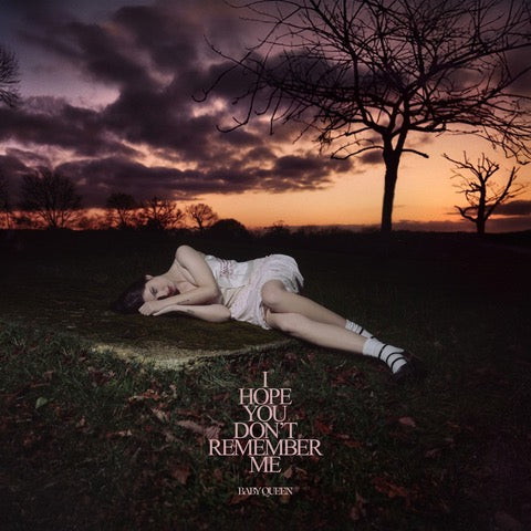 Baby Queen - I Hope You Don’t Remember Me [CD]