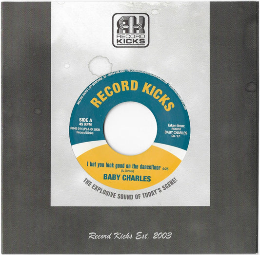 Baby Charles - I Bet You Look Good On The Dancefloor / Time Wasting [7" Single]