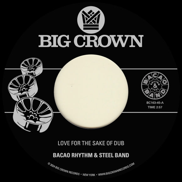 Bacao Rhythm & Steel Band - Love For The Sake Of Dub / Grilled [7