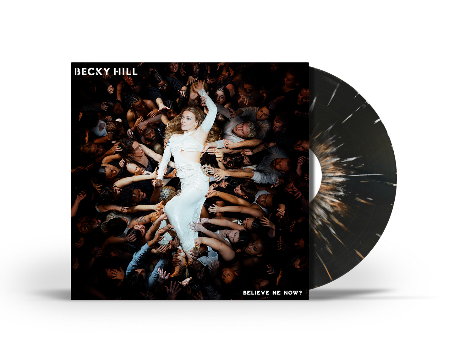 Becky Hill - Believe Me Now? [Black/White Splatter Vinyl]