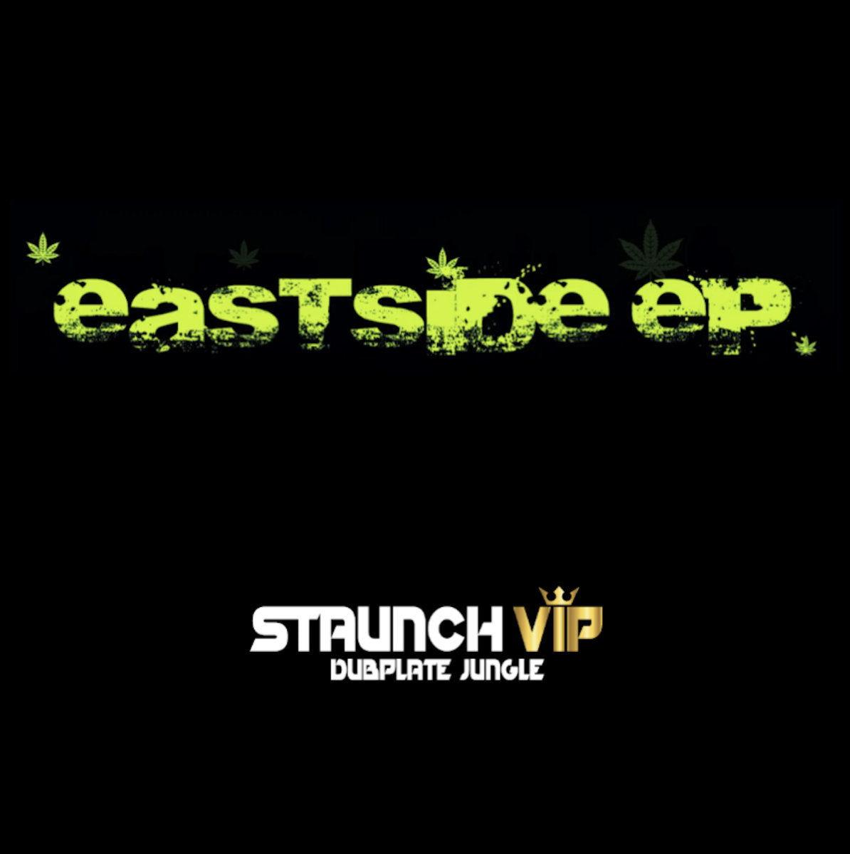 Staunch VIP - Eastside EP (Hand Stamped / Black Vinyl)