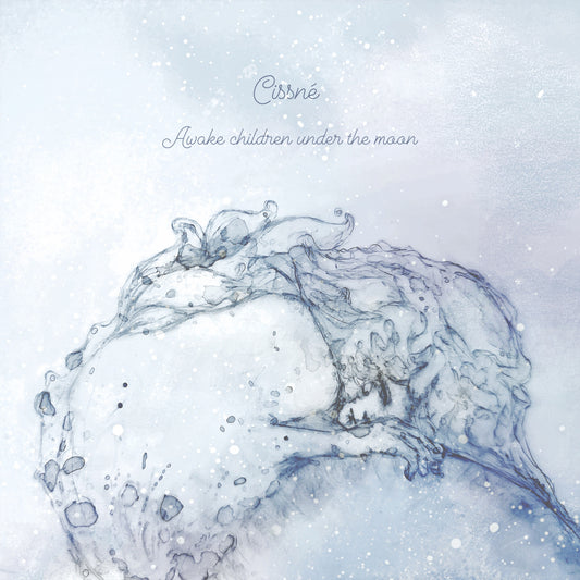 Cissne - Awake Children Under The Moon