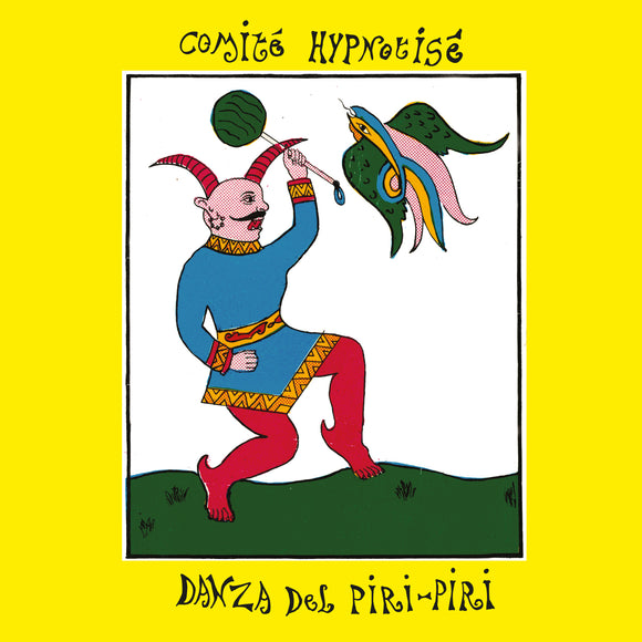Comité Hypnotise - Danza Del Piri-Piri