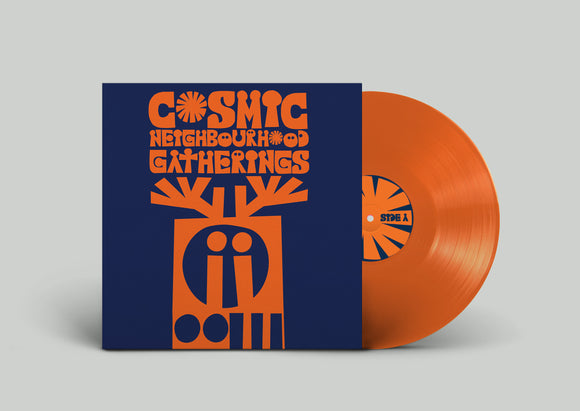 Cosmic Neighbourhood - Gatherings [Orange Vinyl]