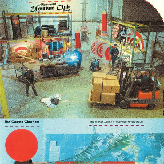 The MINNEAPOLIS URANIUM CLUB BAND - The Cosmo Cleaners: The Higher Calling Of Business Provocateurs