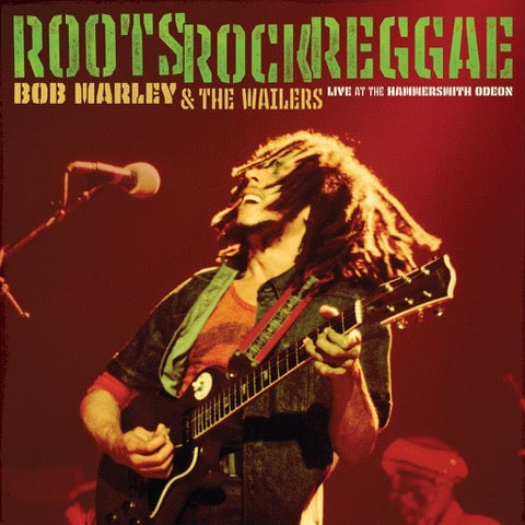 Bob Marley & The Wailers - Roots, Rock, Reggae: Live at the Hammersmith Odeon [2CD]