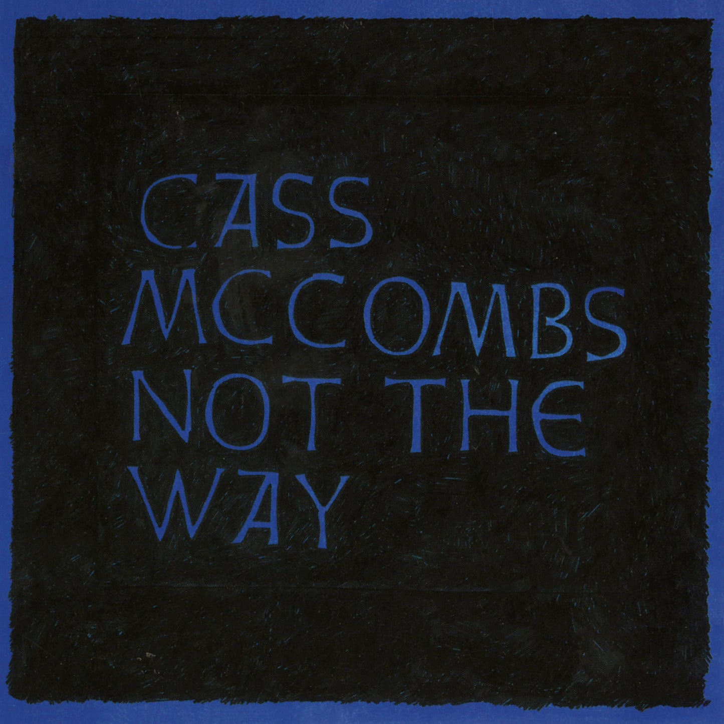 Cass McCombs - Not The Way
