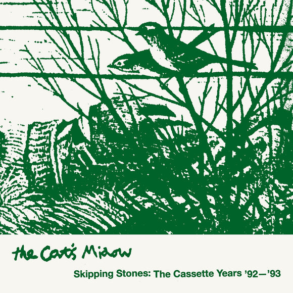 The Cat’s Miaow - Skipping Stones: The Cassette Years ‘92-’93 [2LP]