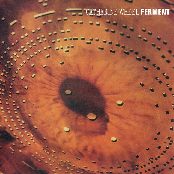 Catherine Wheel - Ferment [LP+12