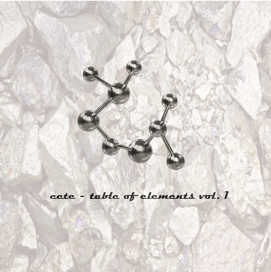 Cete - Table of Elements Vol. 1