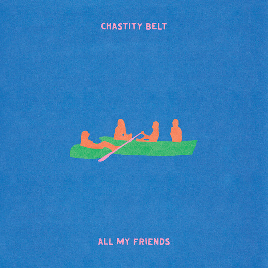 Chastity Belt - All My Friends [LP]