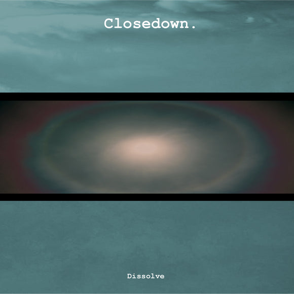 Closedown - Dissolve