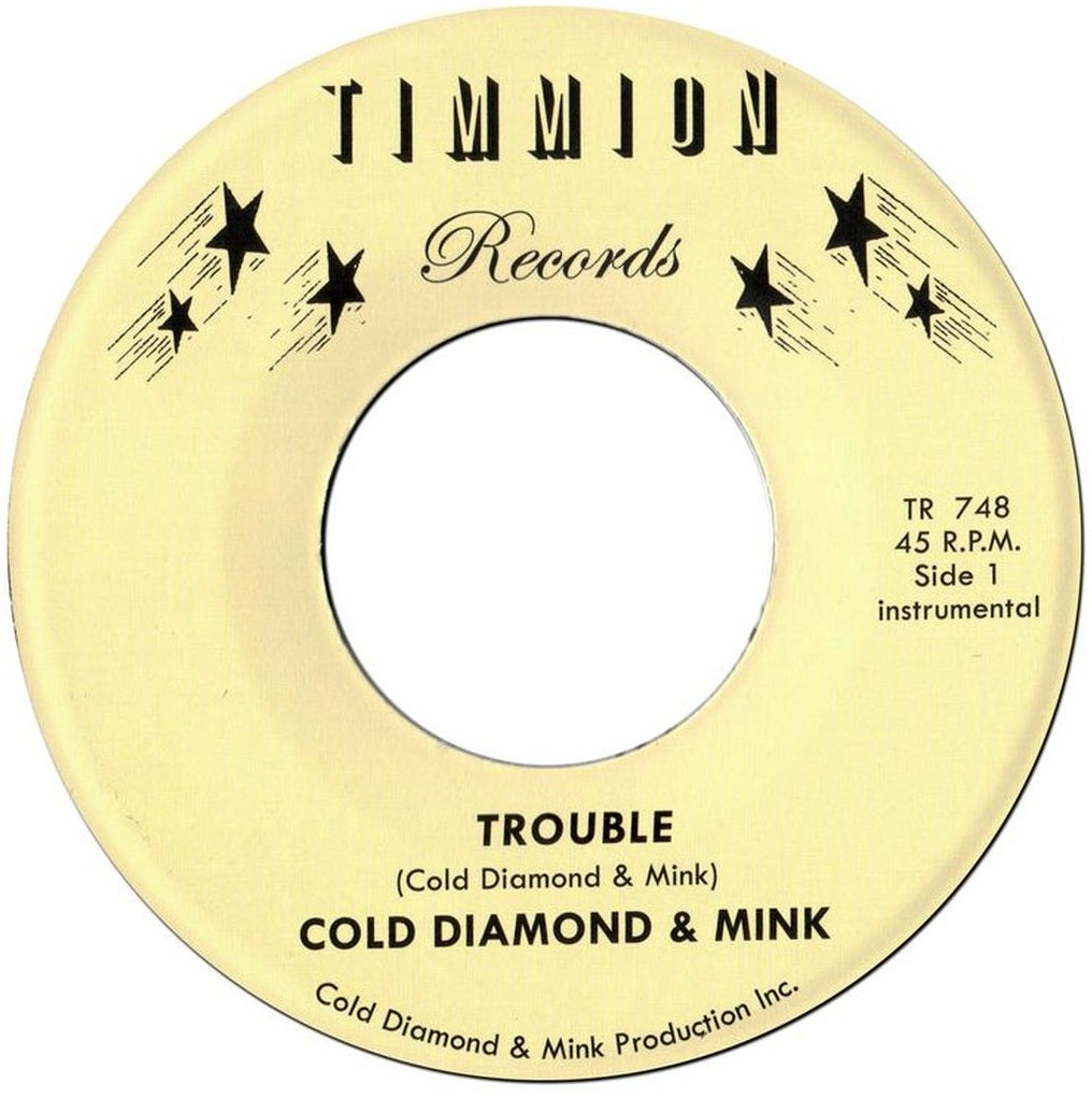Cold Diamond & Mink - Trouble (Instrumental)/It Will Get Better (Instrumental) [7" Single]