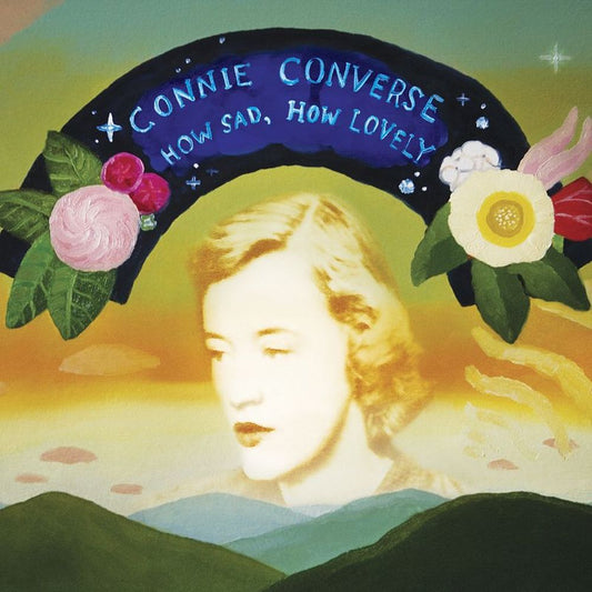 Connie Converse - How Sad, How Lovely [LP + 7"]