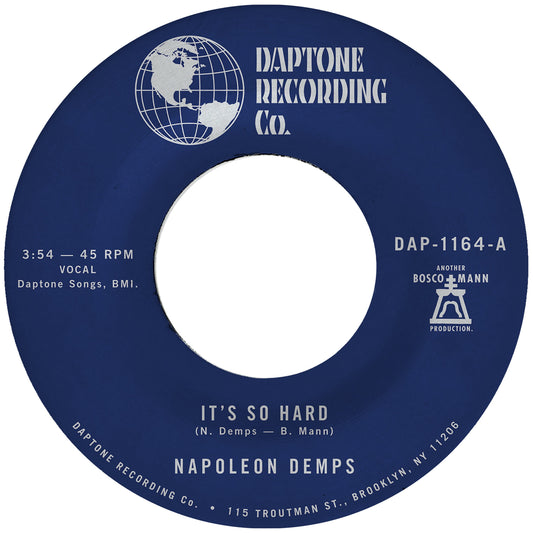 NAPOLEON DEMPS - IT’S SO HARD b/w IT’S SO HARD (PART TWO) [7" Vinyl]