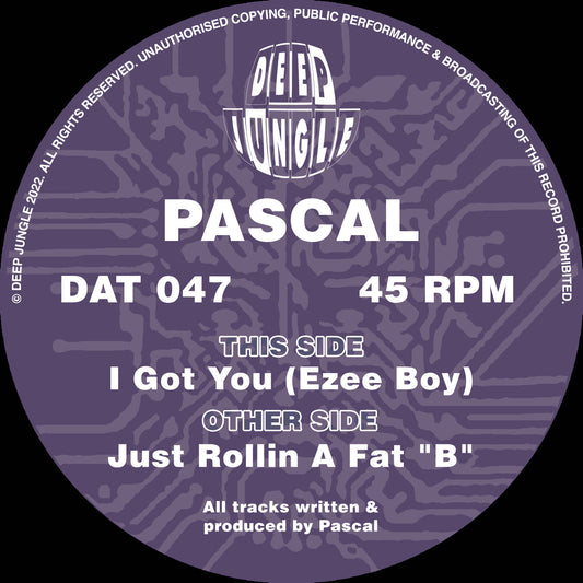 Pascal - Just Rollin A Fat "B"/I Got You (Ezee Boy) EP