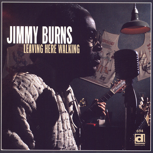 Jimmy Burns	- Leaving Here Walking [CD]