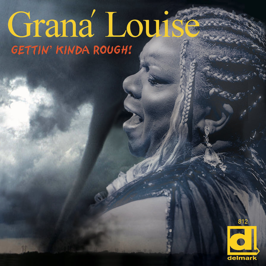 Grana Louise - Gettin' Kinda Rough! [CD]