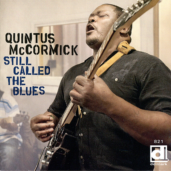 Quintus McCormick - Still Called The Blues [CD]