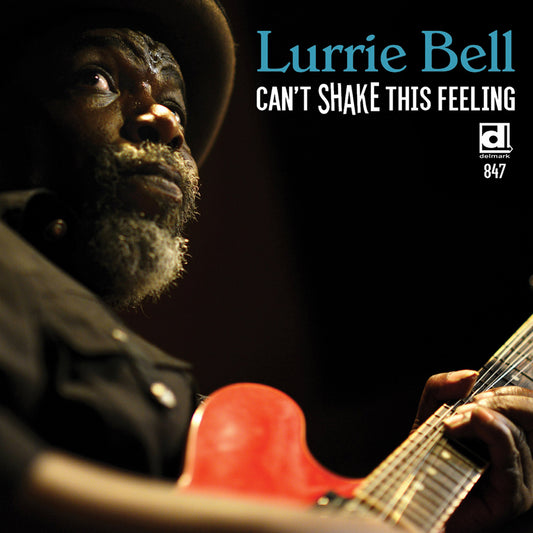 Lurrie Bell - Can't Shake This Feeling [CD]