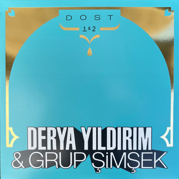 DERYA YILDIRIM & GRUP ŞIMŞEK - DOST 1 & 2 (INDIES EXCLUSIVE YELLOW VINYL WITH GOLD FOIL PRINT SLEEVE) [2LP]