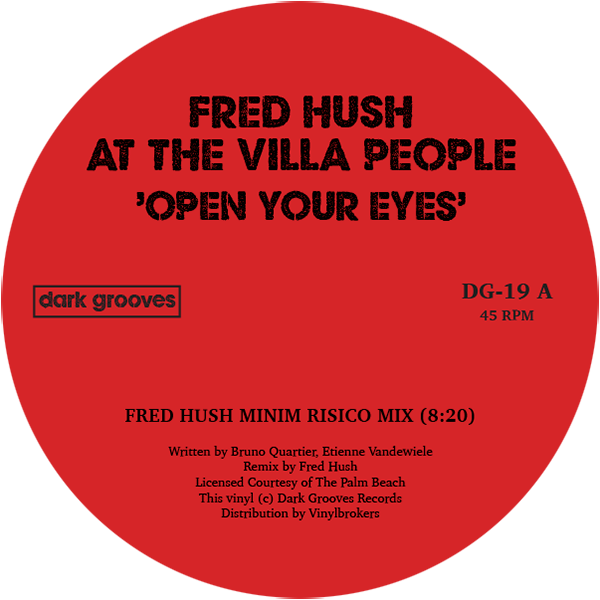 FRED HUSH AT THE VILLA PREOPLE - Open Your Eyes  2024 [reissue also including "Trance Mix"]