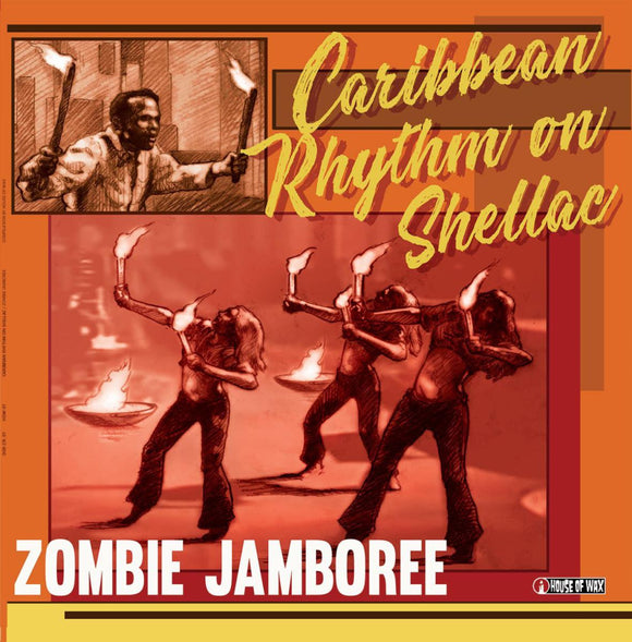 VARIOUS ARTISTS - ZOMBIE JAMBOREE -CARIBBEAN RHYTHM ON SHELLAC