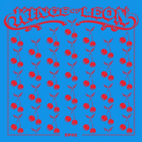 Kings Of Leon - EP #2 [Cherry Red Colour Vinyl]