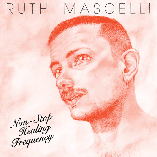 Ruth Mascelli - Non-Stop Healing Frequency