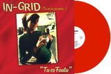 In-Grid - Tu Es Foutu [Red Vinyl]