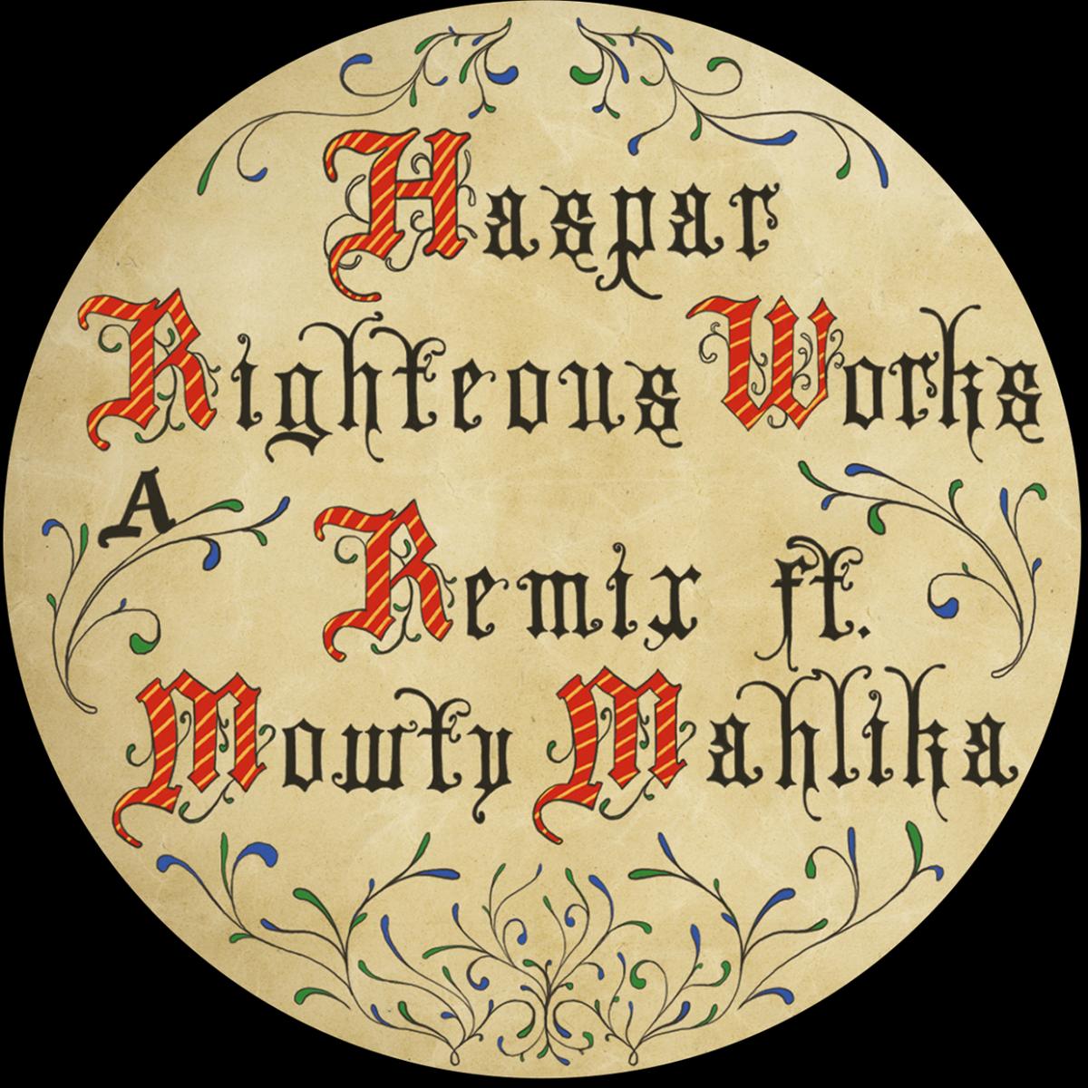 Haspar feat. Mowty Mahlyka - Righteous Works Remix [7" Vinyl]
