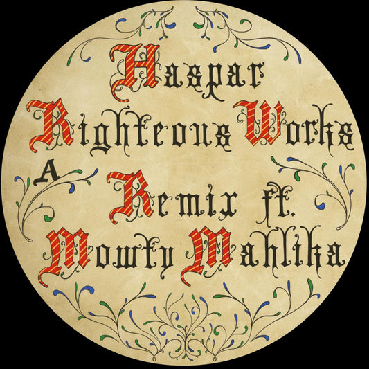 Haspar feat. Mowty Mahlyka - Righteous Works Remix [7" Vinyl]
