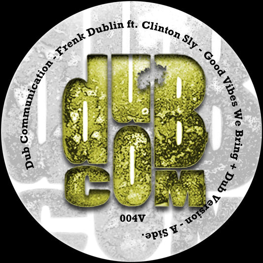 Frenk Dublin feat. Clinton Sly - Good Vibes We Bring + Dub Version [7" Vinyl]