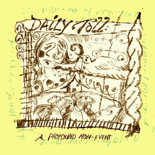 Daily Toll - A Profound Non-Event [Green Vinyl]