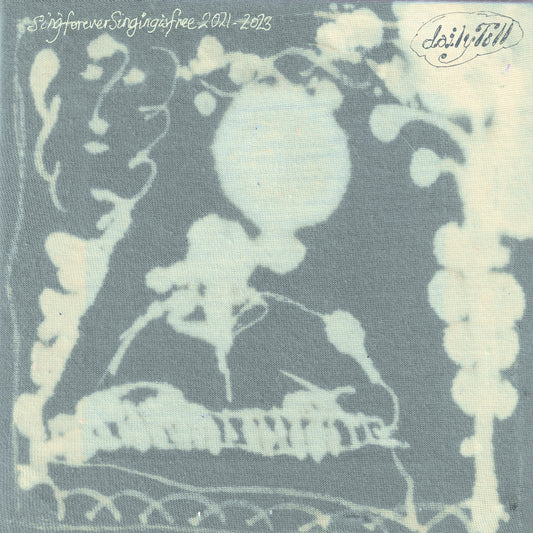 Daily Toll - Sing Forever (Singing Is Free): Songs from 2021-2023