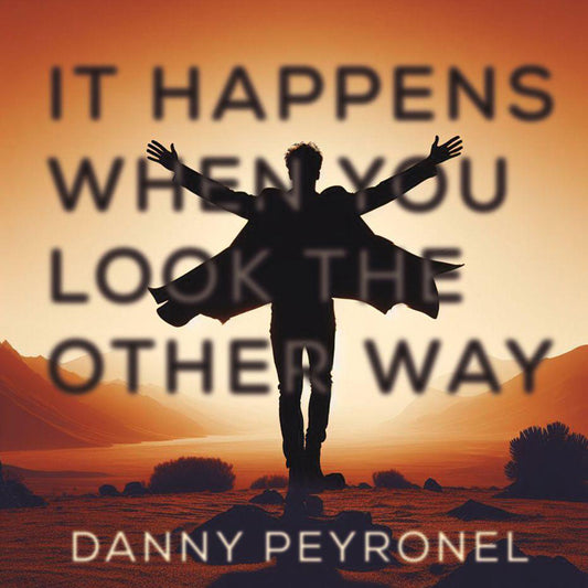 Danny Peyronel - It Happens When You Look The Other Way [CD]