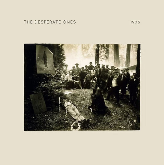 The Desperate Ones - 1906 [CD]