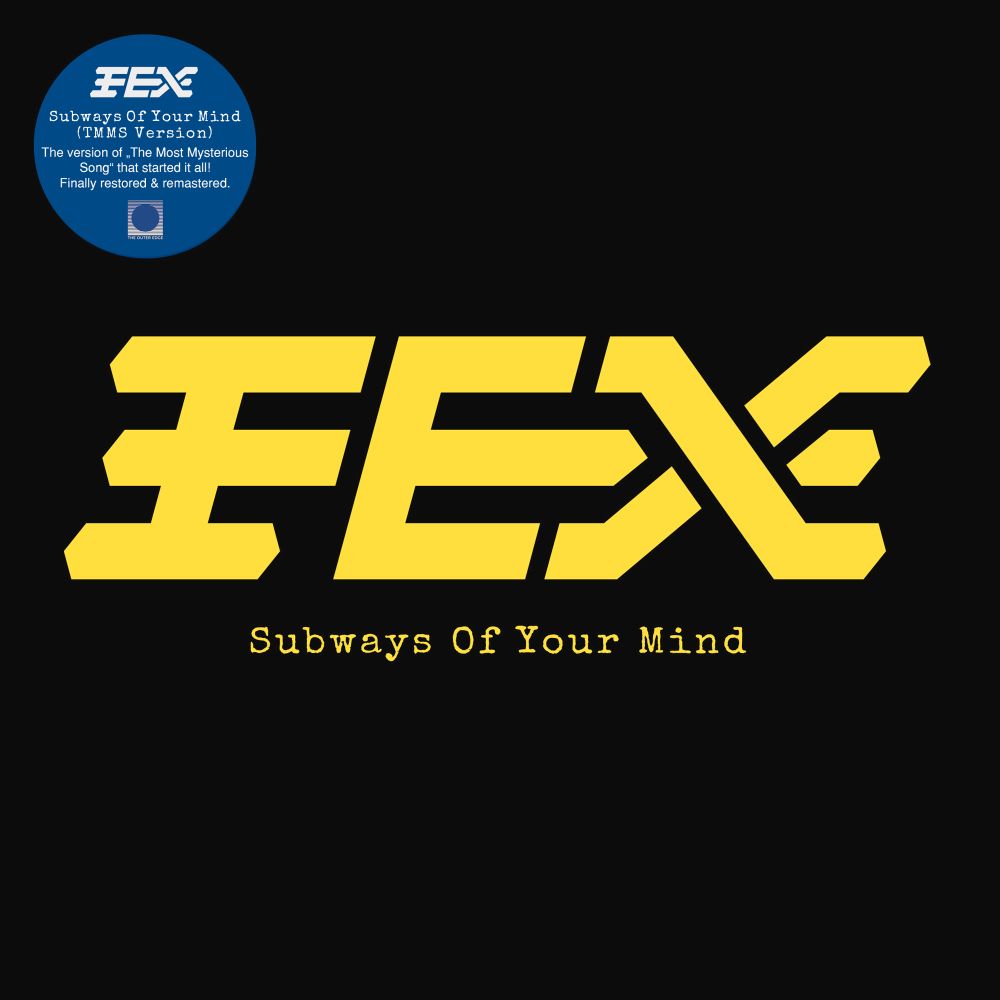 FEX - Subways Of Your Mind (TMMS Version) [7" Vinyl]