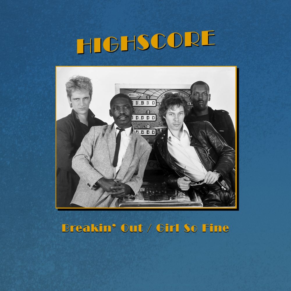 Highscore - Breakin’ Out / Girl So Fine