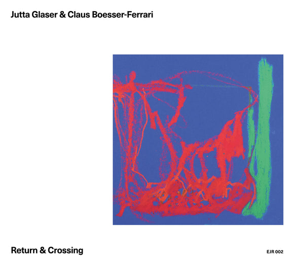Jutta Glaser & Claus Boesser-Ferrari - Return & Crossing [CD]