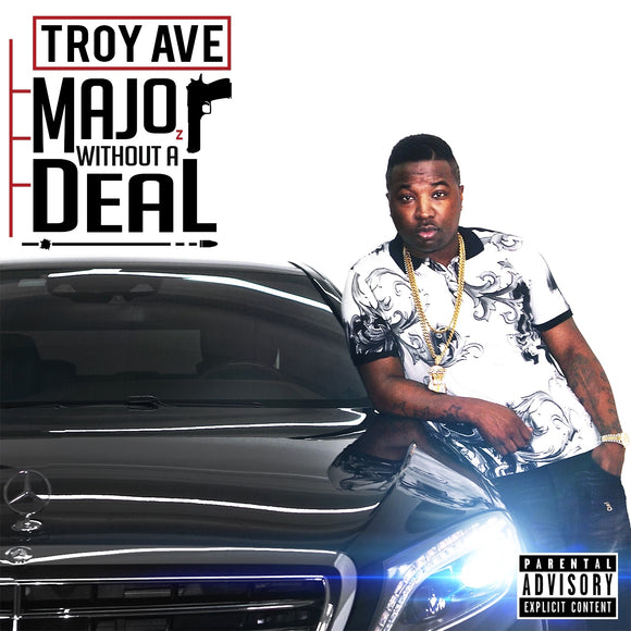 TROY AVE - MAJOR WITHOUT A DEAL [CD]
