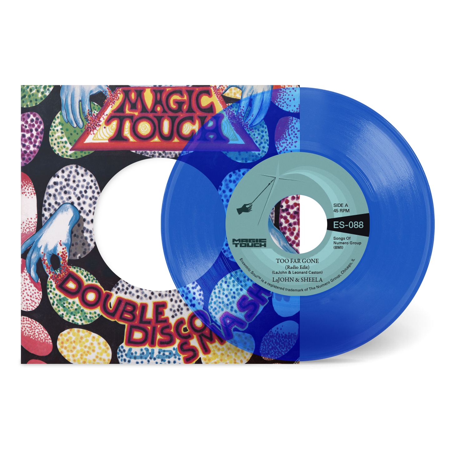 LaJohn & Sheela & Magic Touch - Too Far Gone b/w Everybody's Problem [7" Clear Blue Vinyl]