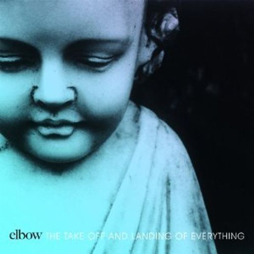 Elbow - The Take Off And Landing Of Everything