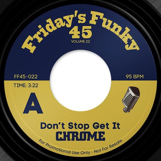 CHROME – Don’t Stop Get It / Funky Atmosphere