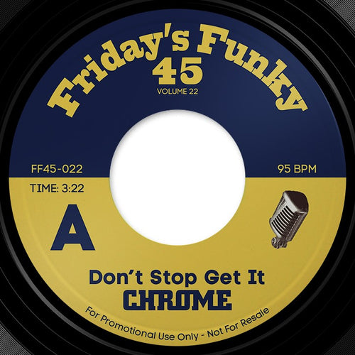 CHROME – Don’t Stop Get It / Funky Atmosphere