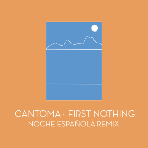 Cantoma - First Nothing (noche espanola rmx) [7" Vinyl]