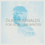 ÓLAFUR ARNALDS – FOR NOW I AM WINTER (REISSUE) [Clear Coloured Vinyl]