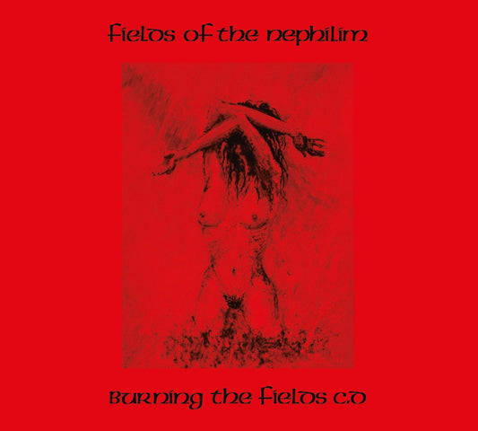 Fields Of The Nephilim - Burning The Fields [2CD]