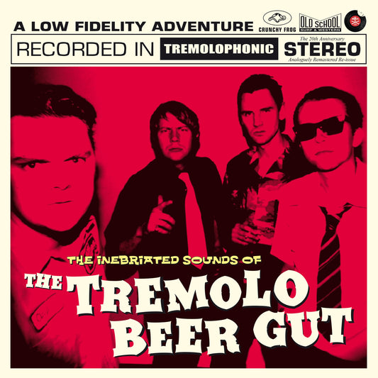 THE TREMOLO BEER GUT - THE INEBRIATED SOUNDS OF